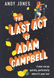 The Last Act of Adam Campbell (Andy Jones)
