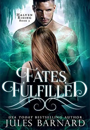 Fates Fulfilled (Jules Barnard)
