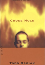 Choke Hold (Todd Babiak)