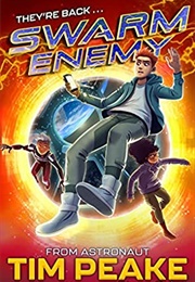 Swarm Enemy (Tim Peake and Steve Cole)