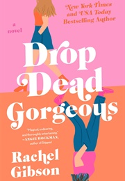 Drop Dead Gorgeous (Rachel Gibson)