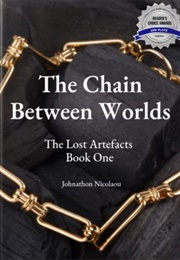 The Chain Between Worlds (Johnathan Nicolaou)