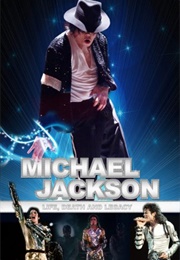Michael Jackson: Life, Death and Legacy (2012)