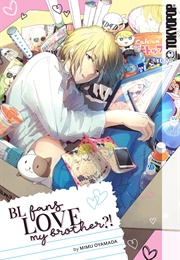 BL Fans LOVE My Brother?! (Mimu Oyamada)