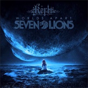 Seven Lions – Worlds Apart