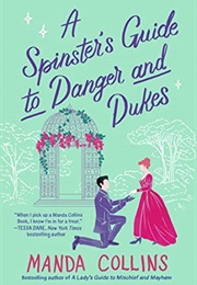 A Spinster&#39;s Guide to Danger and Dukes (Manda Collins)