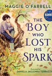 The Boy Who Lost His Spark (Maggie O'farrell)