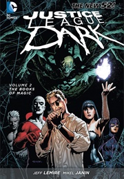 Justice League Dark Vol. 2: The Books of Magic (Jeff Lemire)