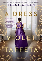 A Dress of Violet Taffeta (Tessa Arlen)
