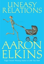Uneasy Relations (Aaron Elkins)