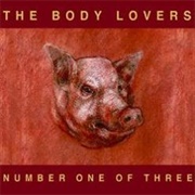 The Body Lovers - Number One of Three
