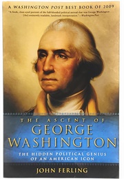 The Ascent of George Washington: The Hidden Political Genius of an American Icon (Daniel Moncure Conway)