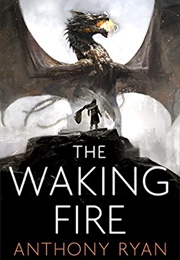 The Waking Fire (Anthony Ryan)