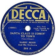 'Santa Claus Is Coming to Town' by Harry Reser & His Orchestra Feat. Tom Stacks