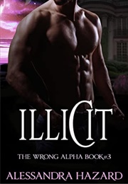 Illicit (Alessandra Hazard)