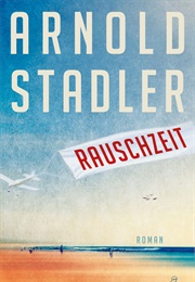 Rauschzeit (Arnold Stadler)