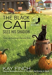 The Black Cat Sees His Shadow (Kay Finch)
