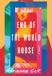 End of the World House (Adrienne Celt)