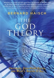 The God Theory (Bernard Haisch)