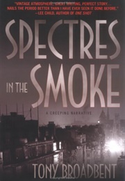 Spectres in the Smoke