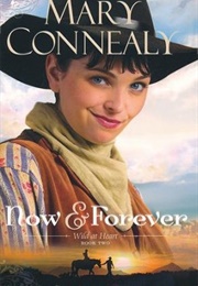 Now and Forever (Mary Connealy)