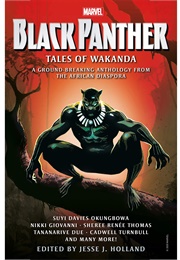 Black Panther: Tales of Wakanda (Edited by Jesse Holland)