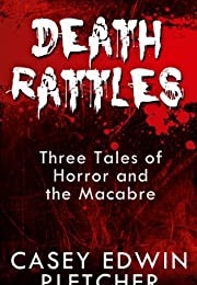 Death Rattles (Casey Pletcher)
