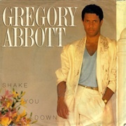 Gregory Abbott, "Shake You Down"