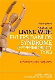 A Guide to Living With Ehlers-Danlos Syndrome (Isobel Knight)