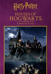 The Houses of Hogwarts (Cinematic Guide)