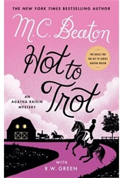Agatha Raisin: Hot to Trot (MC Beaton)