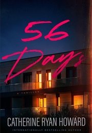 56 Days (Catherine Ryan Howard)