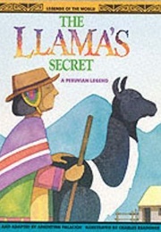 The Llama's Secret: A Peruvian Legend (Argentina Palacios)