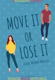 Move It or Lose It (Gracie Ruth Mitchell)