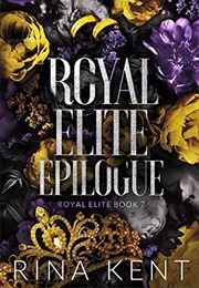Royal Elite Epilogue (Rina Kent)