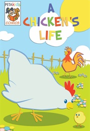 A Chicken's Life (PETA)