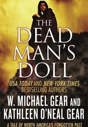 The Dead Man's Doll (W. Michael Gear and  Kathleen O'Neal Gear)