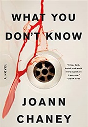 What You Don't Know (Joann Chaney)