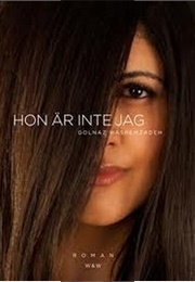 Hon Är Inte Jag (Golnaz Hashemzadeh Bonde)