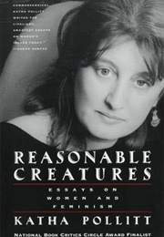 Reasonable Creatures (Katha Pollitt)