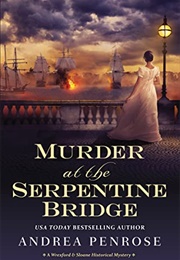 Murder at the Serpentine Bridge (Andrea Penrose)