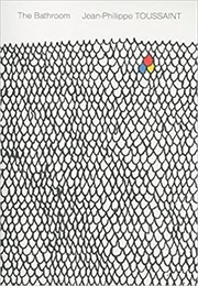 The Bathroom (Jean-Philippe Toussaint)