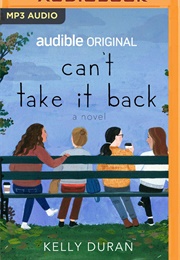 Can't Take It Back (Kelly Duran)