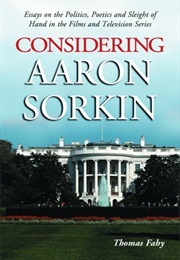 Considering Aaron Sorkin (Thomas Fahy)