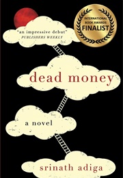 Dead Money (Srinath Adiga)