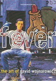 Fever Art of David Wojnarowicz (David Wojnarowicz)