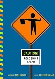 Caution! Road Signs Ahead (Toni Buzzeo)