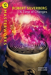 A Time of Changes (Robert Silverberg)