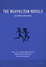 The Neapolitan Novels (Elena Ferrante)