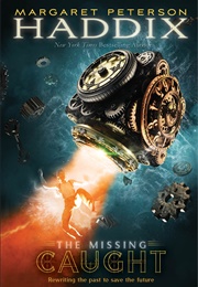 The Missing: Caught (Margaret Peterson Haddix)